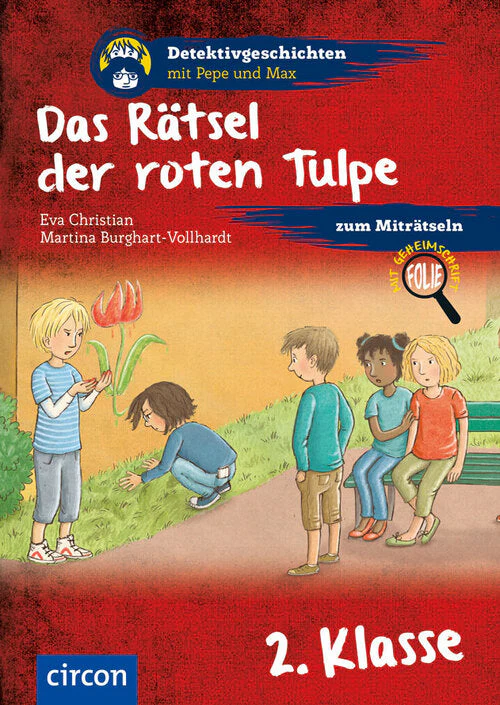 Detektivgeschichten mit Pepe und Max: Das Rätsel der roten Tulpe