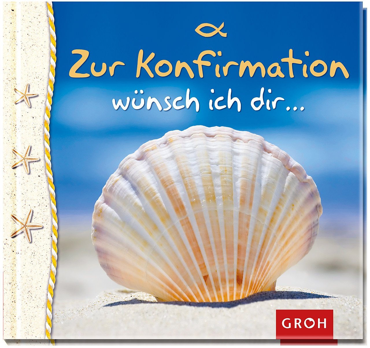 Zur Konfirmation wünsch ich dir …